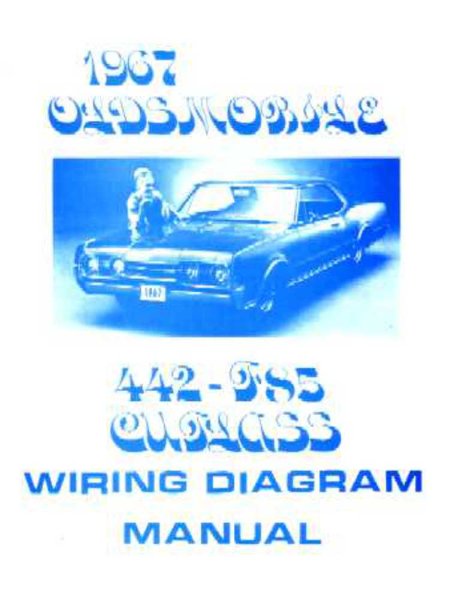 1967 Oldsmobile 442, Cutlass, F-85 Wiring Diagrams Manual