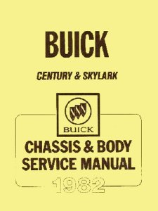 1982 Buick Skylark, Century Factory Shop Service Manual