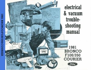 1981 Ford Truck Bronco, F100-F350, Courier Wiring Diagrams Manual