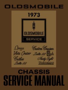 1973 Oldsmobile ALL MODELS - CHASSIS Factory Shop Service Manual