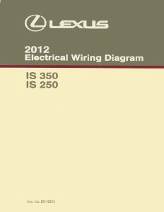 2012 Lexus IS 350, IS 250 Wiring Diagrams Manual