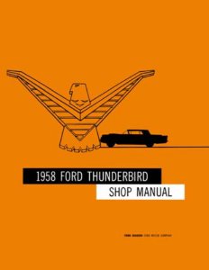 1958 Ford Thunderbird Factory Shop Service Manual