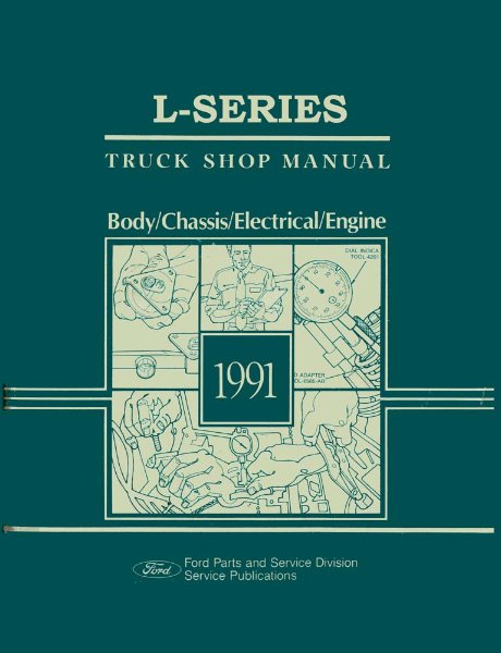1991 Ford L-Series Truck Factory Shop Service Manual