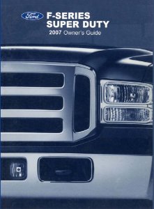 2007 Ford F-Super Duty, F-250, F-350, F-450, F-550 Owner's Manual