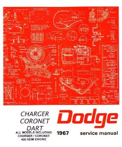 1967 Dodge Charger, Coronet, Dart Factory Shop Service Manual