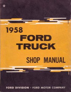1958 Ford Truck F-100, F-250, F-350 Factory Shop Service Manual