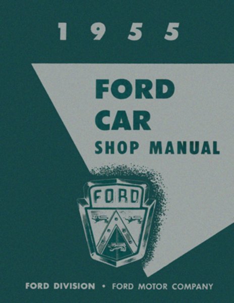 1955 Ford All Models Factory Shop Service Manual