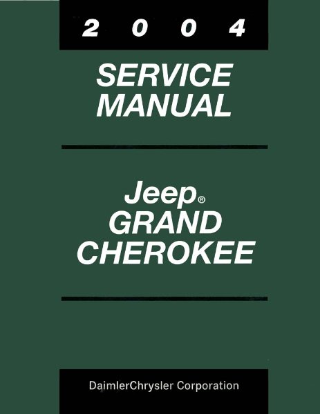 2004 Jeep Grand Cherokee Factory Shop Service Manual