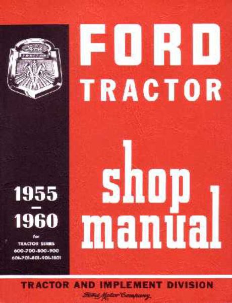 1955 1959 1960 Ford Tractor 600-900 601-1801 Shop Service Repair Manual Book