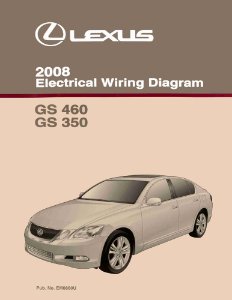 2008 Lexus GS 460, GS 350 Wiring Diagrams Manual