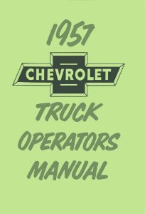1957 Chevrolet Light Truck All Models Owner's Manual