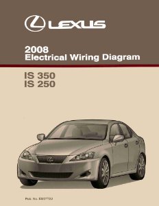 2008 Lexus IS 350, IS 250 Wiring Diagrams Manual