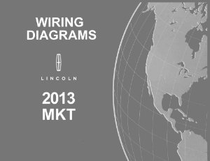 2013 Lincoln MKT Wiring Diagrams Manual