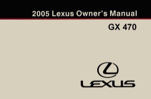 2005 Lexus GX 470 Owner's Manual