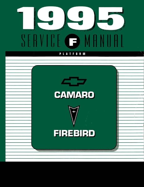 1995 Chevrolet Camaro, Firebird Factory Shop Service Manual