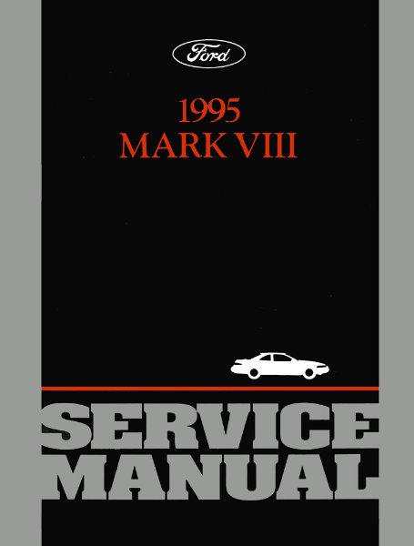 1995 Lincoln Mark VIII Factory Shop Service Manual