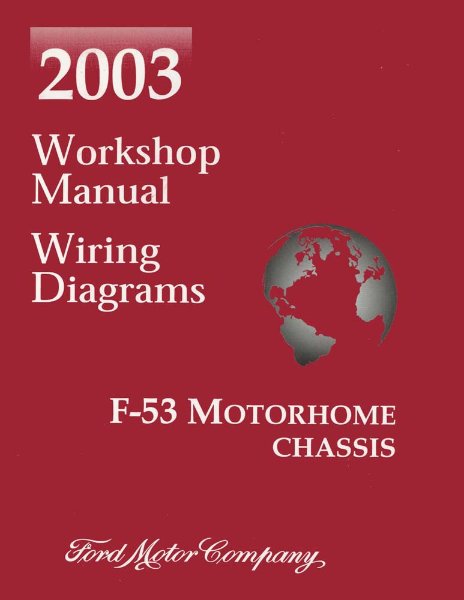 2003 Ford Truck F-53 Motorhome w/ Wiring Diagrams Factory Shop Service Manual