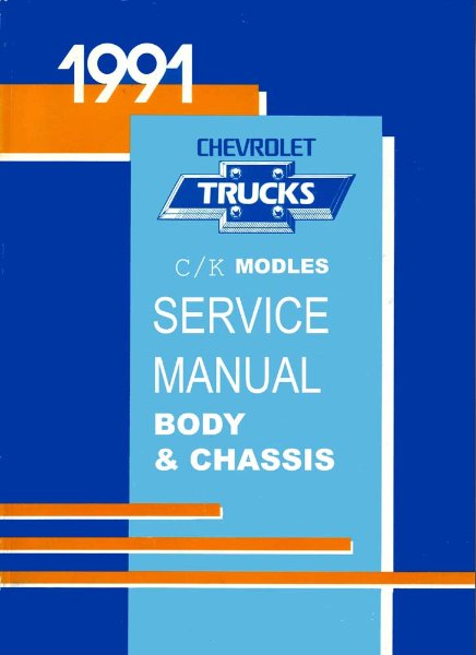 1991 Chevrolet Truck C10, C20, C30, K10, K20, K30 Factory Shop Service Manual