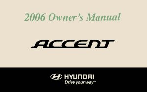 2006 Hyundai Accent Owner's Manual