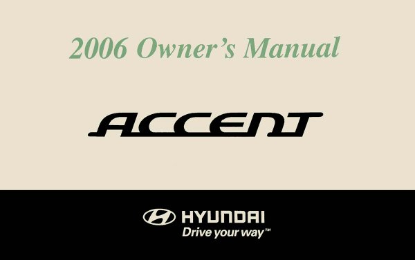 2006 Hyundai Accent Owner's Manual