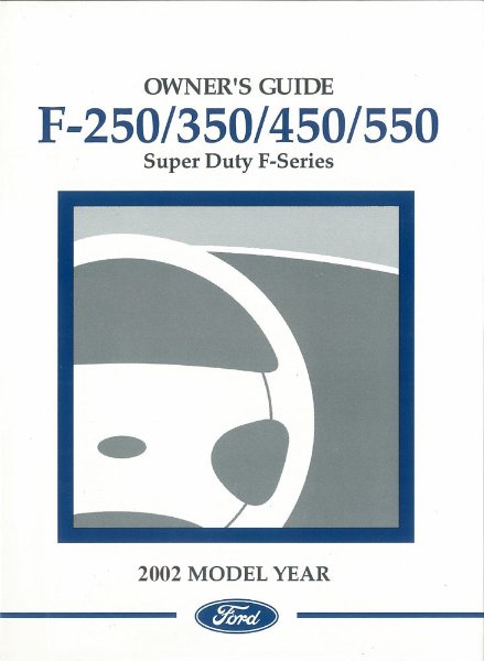 2002 Ford F-250, F-350, F-450, F550 F-Super Duty Truck Owner's Manual