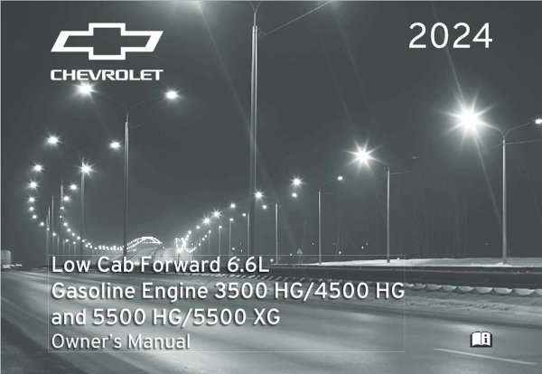 2024 Chevrolet Low Cab Forward 6.6L Gasoline 3500, 4500, 5500 HG XG Owner's Manual