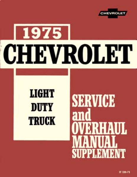 1975 Chevrolet Truck C10, C20, C30, K10, K20, K30 Factory Shop Service Manual