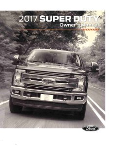 2017 Ford F-Super Duty, F-250, F-350, F-450, F-550, F-600 Owner's Manual
