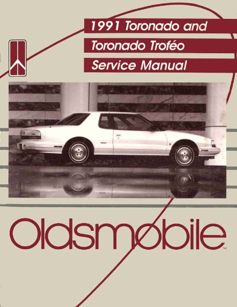 1991 Oldsmobile Toronado, Trofeo Factory Shop Service Manual