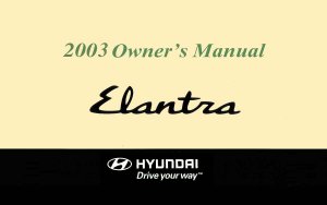 2003 Hyundai Elantra Owner's Manual