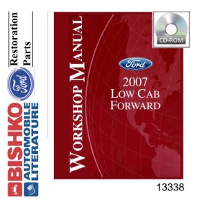 2007 Ford Truck Low Cab Forward, Cab Over Engine Factory Shop Service Manual