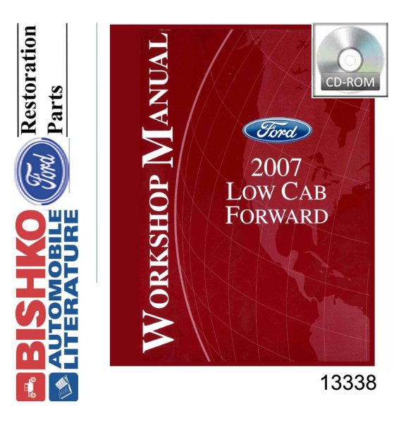 2007 Ford Truck Low Cab Forward, Cab Over Engine Factory Shop Service Manual