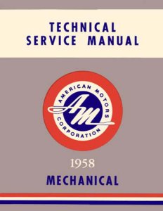 1958 AMC Ambassador, Classic, Rebel Factory Shop Service Manual